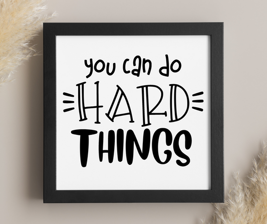 You Can Do Hard Things SPC0028