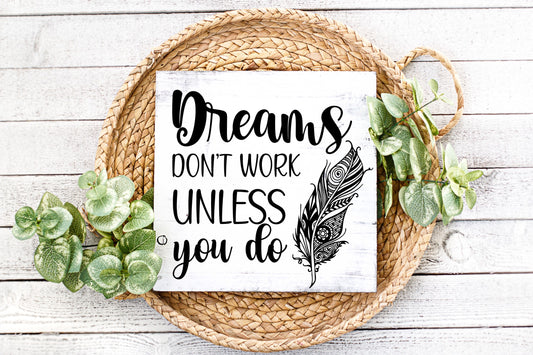 Dreams Don't Work Unless You Do SPC0245