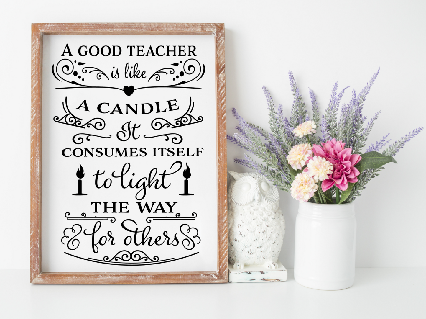 A Good Teacher Is Like a Candle... JHD0005