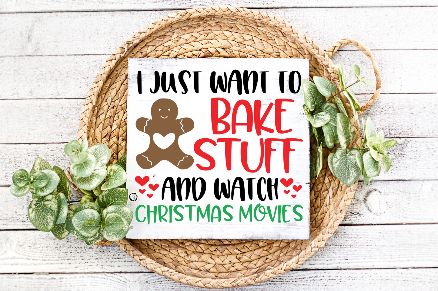 I Just Want to Bake Stuff and Watch Christmas Movies JHD0040