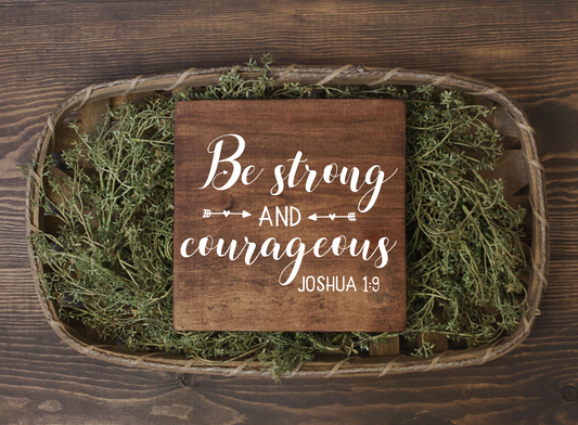 Be Strong and Courageous JHD0065