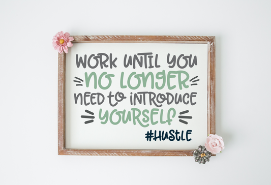 Work Until You No Longer Need To Introduce Yourself #Hustle JHD0073