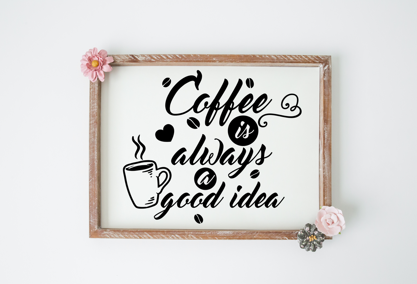 Coffee is Always a Good Idea JHD0094