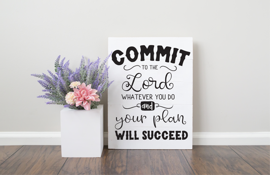 Commit to the Lord Whatever you Do and Your Plan Will Succeed JHD0106