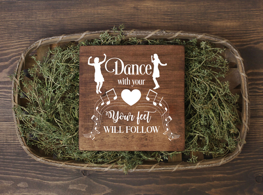 Dance With Your Heart Your Feet Will Follow JHD0108