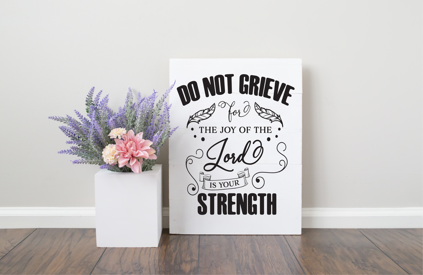 Do Not Grieve for the Joy of the Lord is Your Strength JHD0110