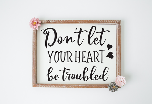 Don't Let Your Heart Be Troubled JHD0112