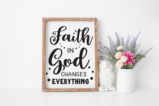 Faith in God Changes Everything JHD0143