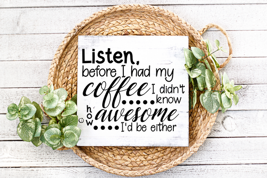 Listen, Before I Had My Coffee, I Didn't Know How Awesome I'd Be Either JHD0063