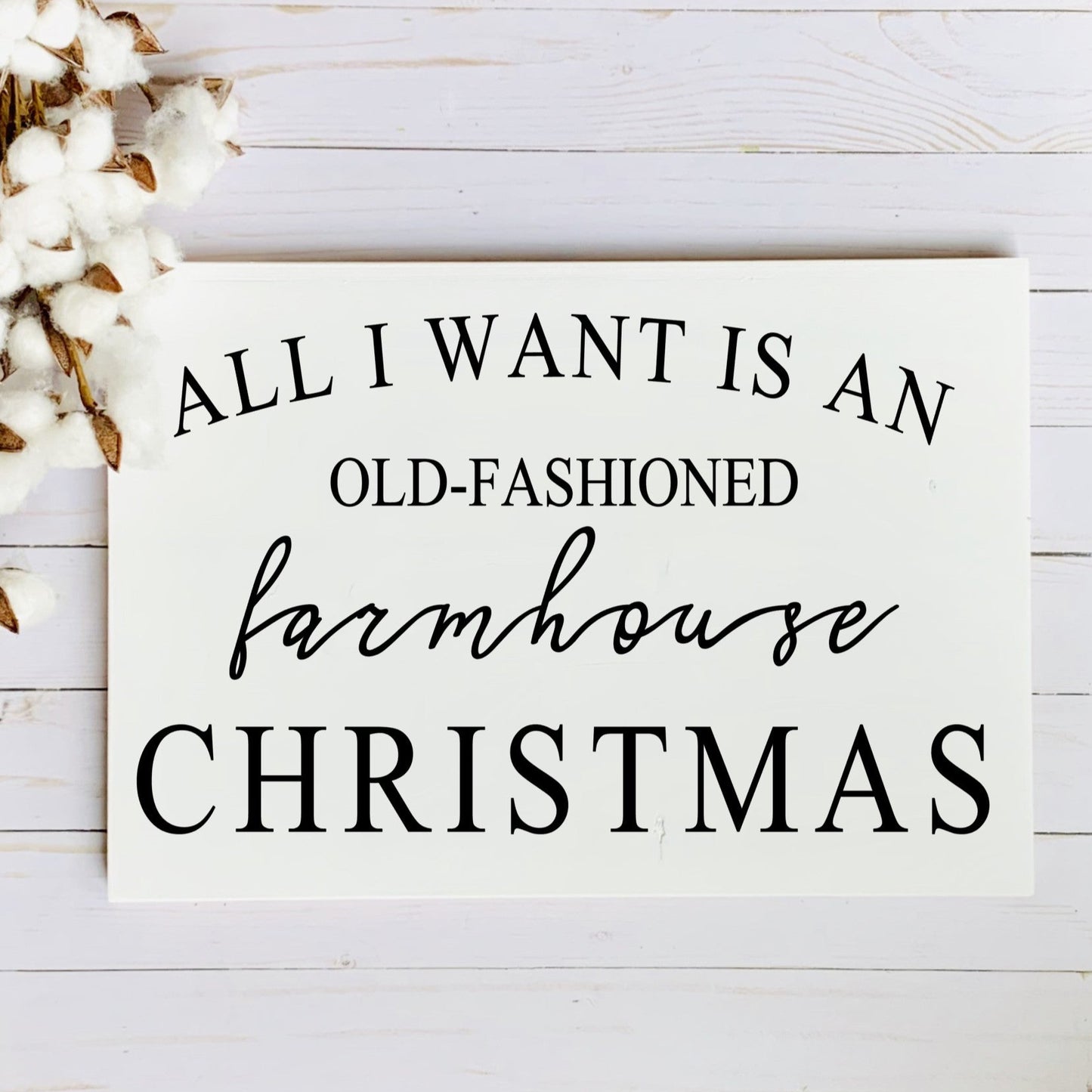 All I Want is an Old Fashioned Farmhouse Christmas SPC0227