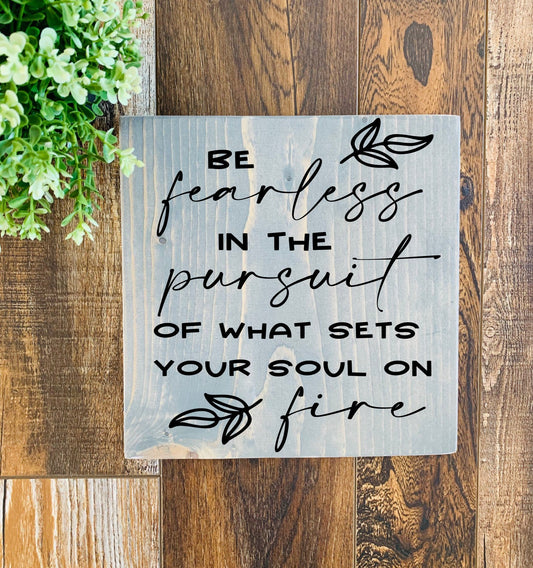 Be Fearless...Soul on Fire SPC0058