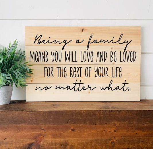 Being a Family Means You Will Love...No Matter What SPC0073