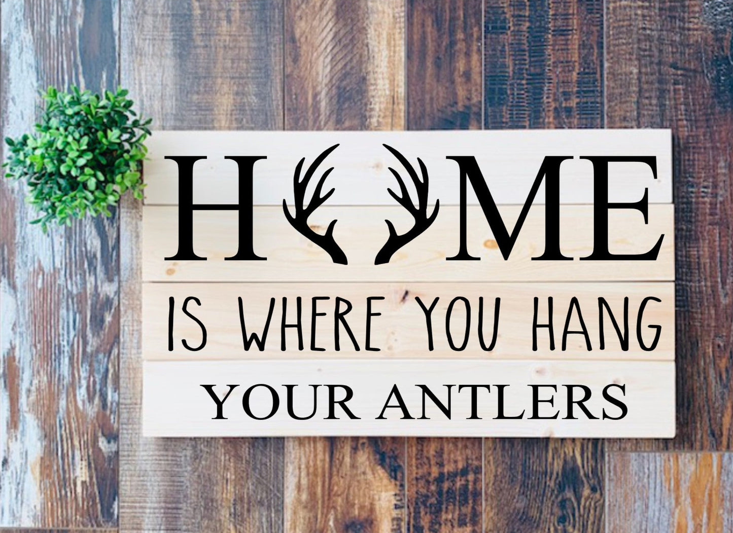 Home is Where You Hang Your Antlers SPC0272