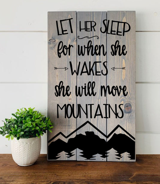 Let Her Sleep For When She Wakes She Will Move Mountains SPC0014