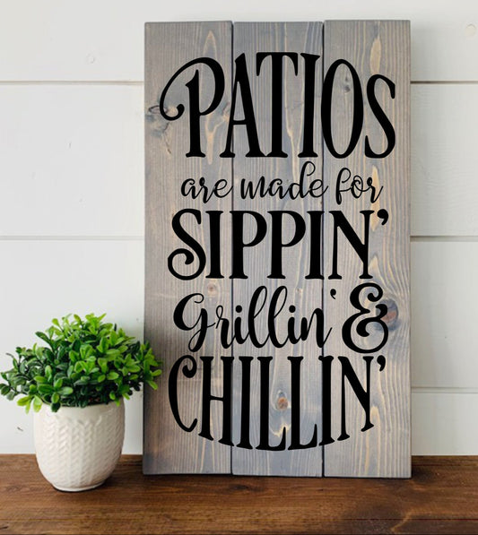 Patios are made for Sippin' Grillin' & Chillin' SPC0010