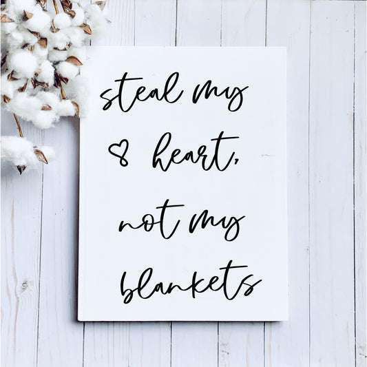 Steal My Heart, Not My Blankets SPC0165